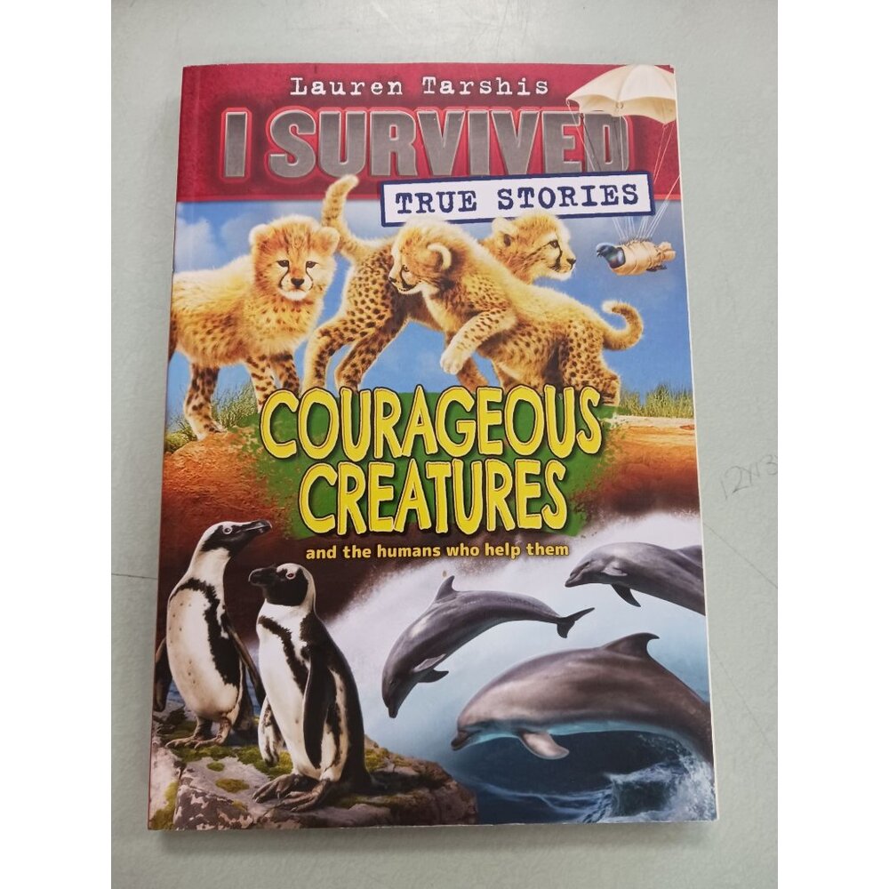 Courageous Creatures (I Survived True Stories #4) (4) Paperback – November 2, 20